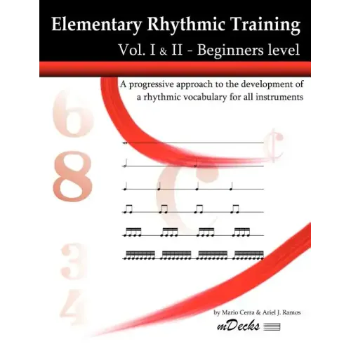 Elementary Rhythmic Training. Vol. I & II: A progressive approach to the development of a rhythmic vocabulary for all instruments Beginners level - Vo