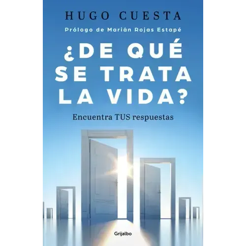 ¿De Qué Trata La Vida: Encuentra Tus Respuestas? / What Is Life All about
