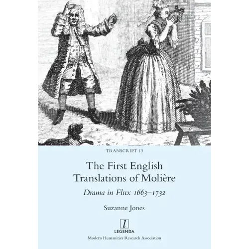 The First English Translations of Molière: Drama in Flux 1663-1732