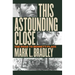 This Astounding Close: The Road to Bennett Place