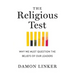 The Religious Test: Why We Must Question the Beliefs of Our Leaders