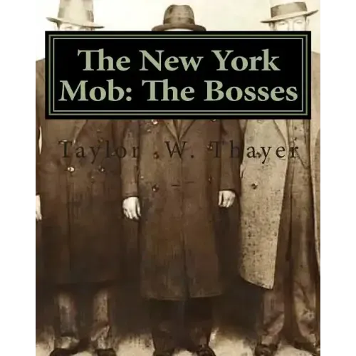 The New York Mob: The Bosses