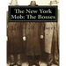 The New York Mob: The Bosses
