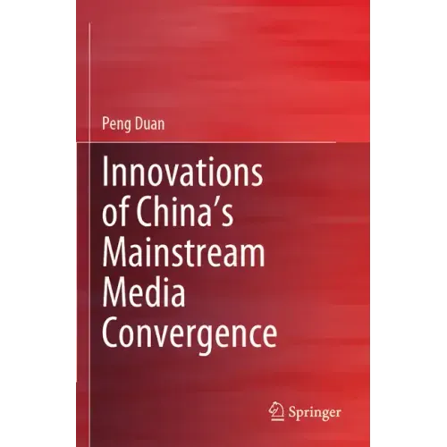 Innovations of China's Mainstream Media Convergence