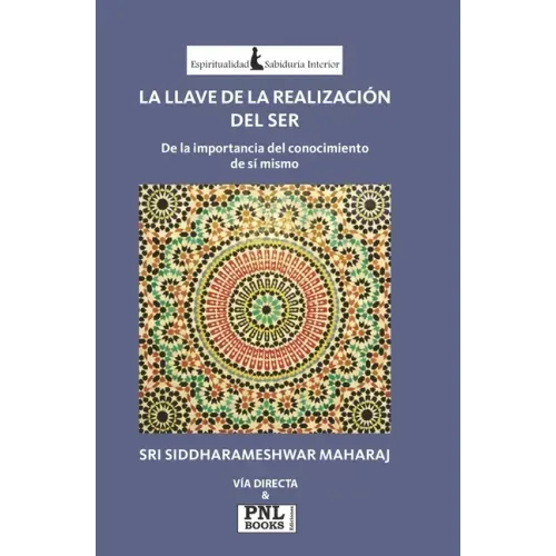 La Llave de la Realización del Ser: De la importancia del conocimiento de sí mismo