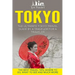 Tokyo: The Ultimate Tokyo Travel Guide By A Traveler For A Traveler: The Best Travel Tips; Where To Go, What To See And Much More
