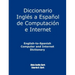 English-To-Spanish Computer and Internet Dictionary