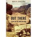 Out There: Essays on the Lower Big Bend