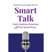 Smart Talk: Public Relations Essentials All Pros Should Know