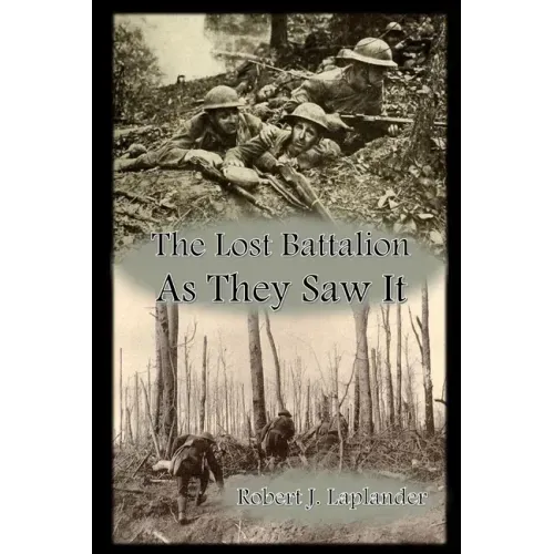 The Lost Battalion: As They Saw It
