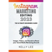 Instagram Marketing Editing 2023 the Ultimate Beginners Guide Images, Videos, and Sounds to Boost your Social Media Marketing Growth