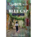 The Boy With the Blue Cap: Van Gogh in Arles