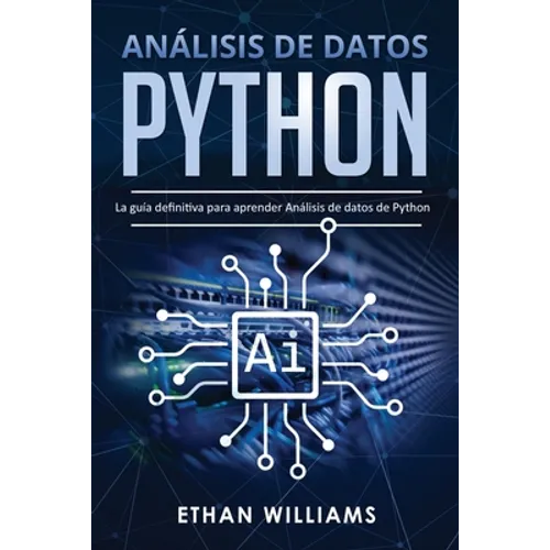 Análisis de datos Python: La guía definitiva para aprender Análisis de datos de Python