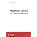 Valeurs et liberté: Essai de fondation rationnelle des valeurs