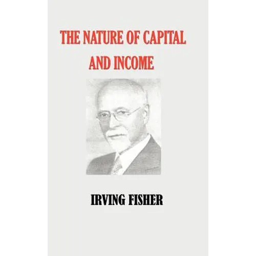 The Nature of Capital and Income
