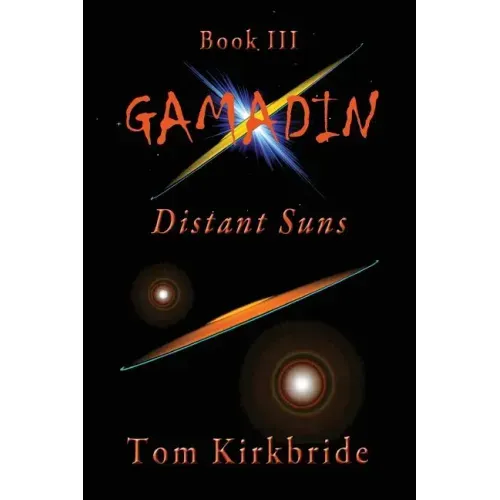 Book III, Gamadin: Distant Suns
