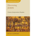 Discovering John: Content, Interpretation, Reception