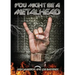 You Might Be A Metalhead