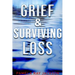 Grief & Surviving Loss