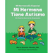 Mi Hermana Es Especial Mi Hermana Tiene Autismo: Un Cuento Acerca de Aceptaciion