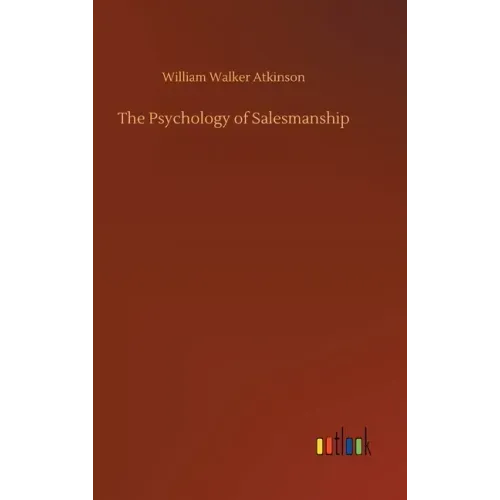 The Psychology of Salesmanship