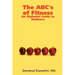 The ABC's of Fitness: An Alphabet Guide to Wellness