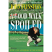 A Good Walk Spoiled: Days and Nights on the PGA Tour