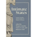 Intimate States: Gender, Sexuality, and Governance in Modern US History