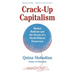 Crack-Up Capitalism: Market Radicals and the Dream of a World Without Democracy
