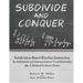 Subdivide and Conquer: Subdivision-Based Rhythm Instruction for Individuals and Instrumental or Vocal Ensembles plus A Method for Snare Drum