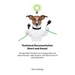 Technical Documentation Short and Sweet: The Best Best Practices for Creating Clear and Useful Manuals, Help Systems, and Other Forms of User Assistan
