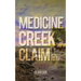 Medicine Creek Claim: On the Dakota Frontier