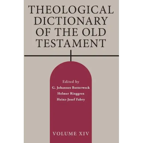 Theological Dictionary of the Old Testament, Volume XIV