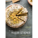 The New Sugar & Spice: A Recipe for Bolder Baking