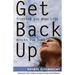 Get Back Up: Trusting God When Life Knocks You Down