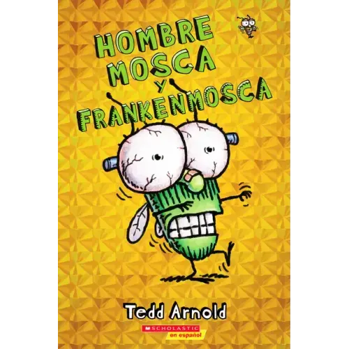 Hombre Mosca Y Frankenmosca (Fly Guy and the Frankenfly): Volume 13