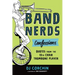 Band Nerds Confessions: Quotes from the 13th Chair Trombone Player