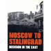 Moscow to Stalingrad: Decision in the East