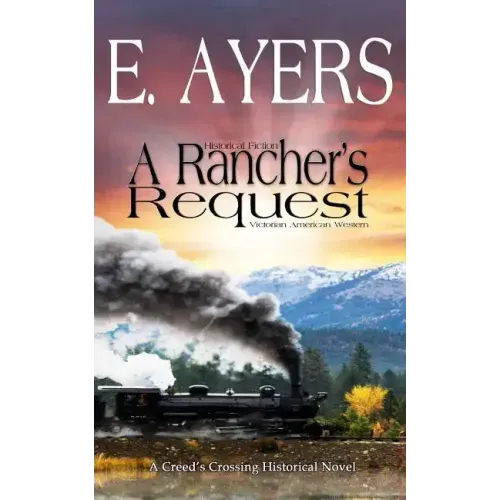 Historical Fiction - A Rancher's Request - A Victorian Southern American Novel