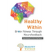 Healthy Within: Brain Fitness through Neurofeedback
