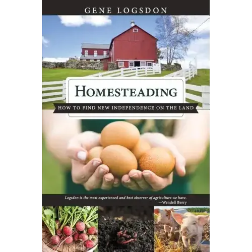 Homesteading: How to Find New Independence on the Land