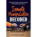 Inmate Manipulation Decoded: A Definitive Guide to Understanding the Manipulation Process