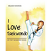 I Love Taekwondo: My First Taekwondo Books