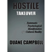 Hostile Takeover: A Systematic and Psychological Manifestation of a Cultural Reality