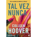 Tal Vez Nunca / Maybe Not (Spanish Edition)