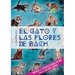 El gato y las flores de bach - Manual de terapia floral felina para los compañeros humanos
