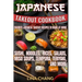Japanese Takeout Cookbook Favorite Japanese Takeout Recipes to Make at Home: Sushi, Noodles, Rices, Salads, Miso Soups, Tempura, Teriyaki and More