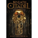 Beneath the Citadel