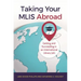 Taking Your MLIS Abroad: Getting and Succeeding in an International Library Job
