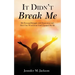 It Didn't Break Me: My Personal Struggle with Depression and How One Word from God Changed My Life